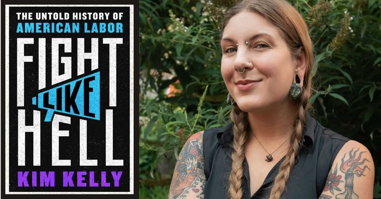 Kim Kelly presents "Fight Like Hell" in conversation with Maximillian Alvarez