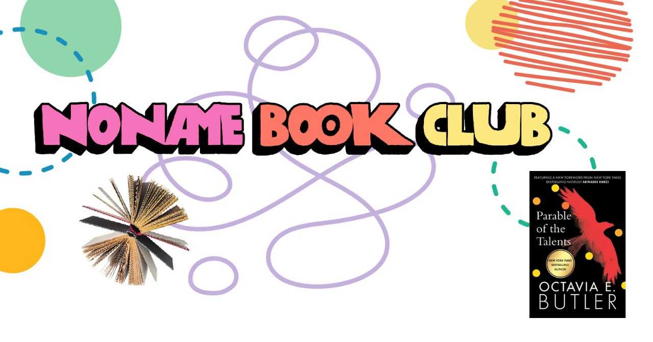 Noname Book Club: Parable of the Talents