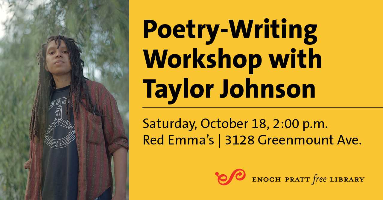 Poetry-Writing Workshop with Hackerman Writer in Residence Taylor Johnson: RSVP REQUIRED