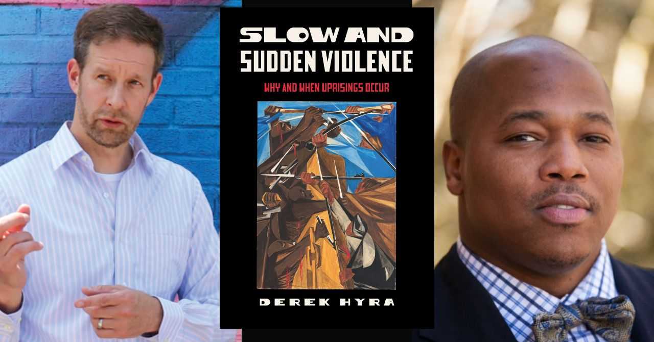 Derek Hyra presents "Slow and Sudden Violence: Why and When Uprisings Occur" in conversation w/ Lawrence Anderson