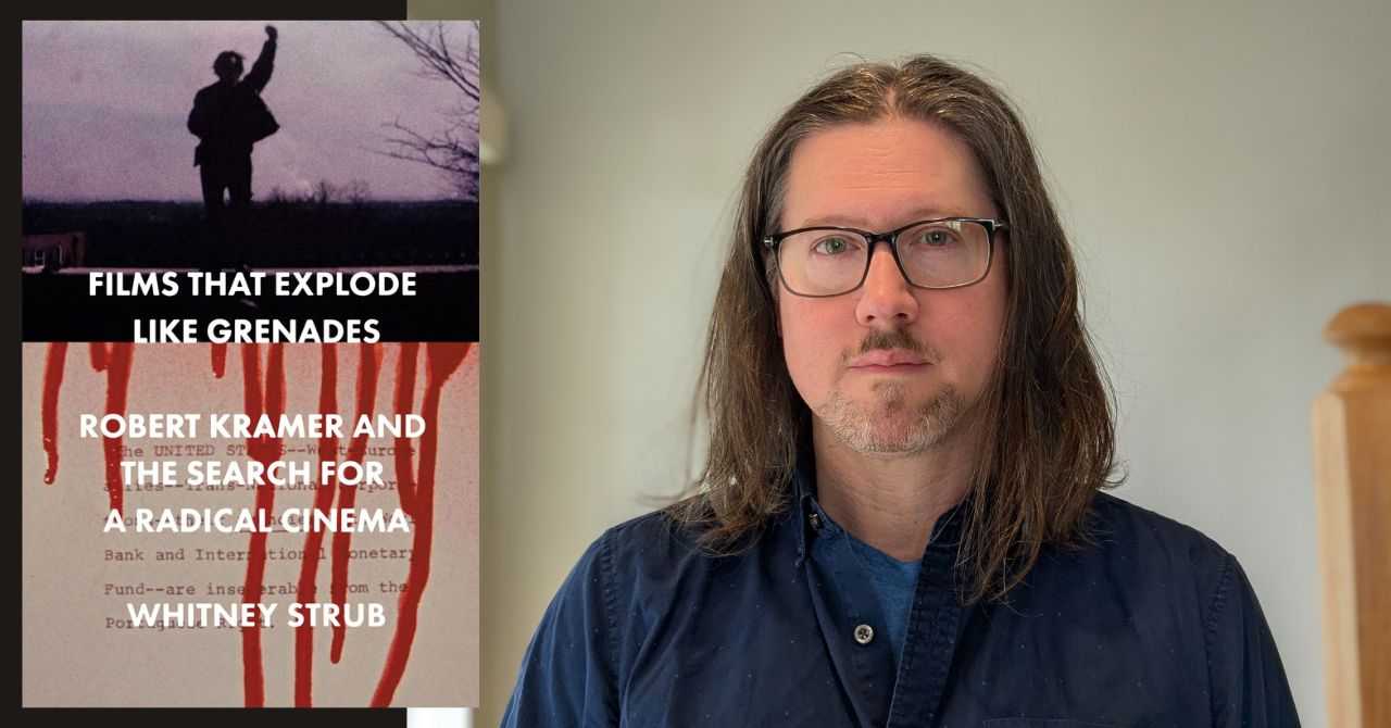 Whitney Strub presents "Films That Explode Like Grenades: Robert Kramer and the Search for a Radical Cinema" 