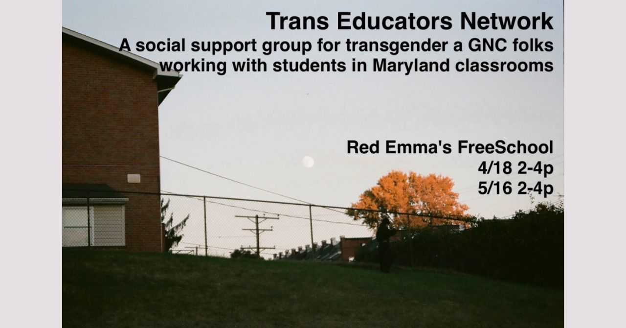 Trans & Gender Non-Conforming Educators: Strategizing and Social Support Group w/ Trans Educators Network April 2026