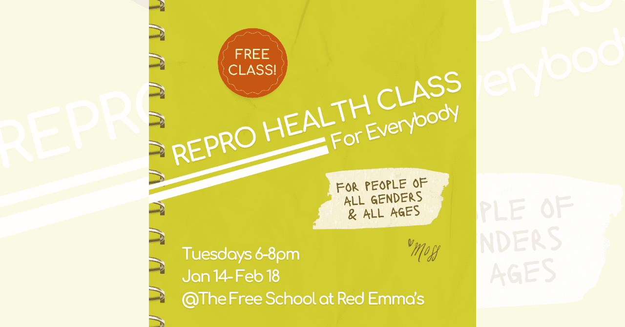 Repro Health Class for Everybody Session 4