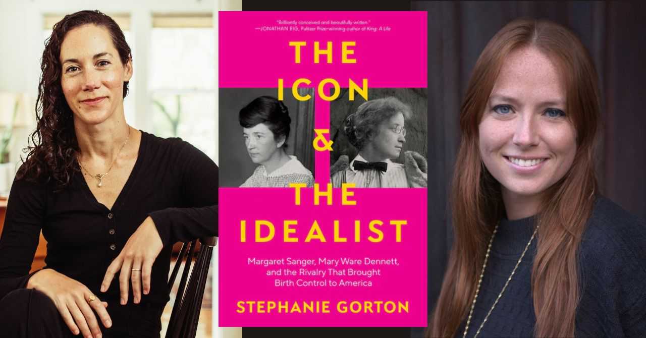 Stephanie Gorton presents "The Icon and the Idealist: Margaret Sanger, Mary Ware Dennett, and the Rivalry that Brought Birth Control to America" in conversation w/ Kristina Gaddy