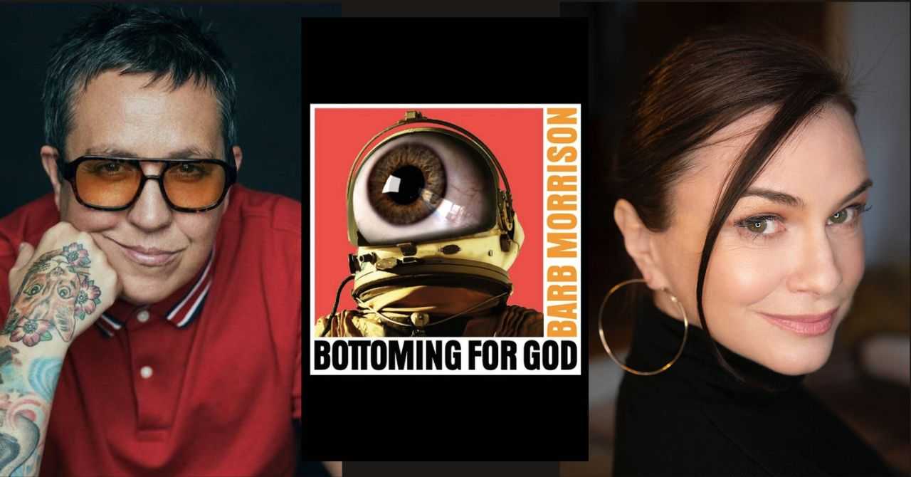 barb morrison presents "BOTTOMING FOR GOD: a story about gender euphoria, sobriety, old skool NYC, true love, past lives and coming home" in conversation w/ Kate Roberts